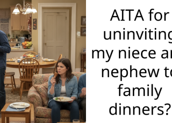 AITA for uninviting my niece and nephew to family dinners?