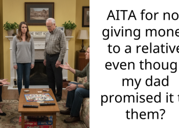 AITA for not giving money to a relative even though my dad promised it to them?