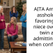 AITA Am I the a*shole for favoring one niece over her twin and admitting to it when confronted?