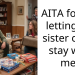 AITA for not letting my sister come stay with me?