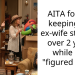 AITA for not keeping my ex-wife stuff for over 2 years while she “figured it out”