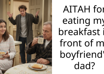 AITAH for eating my breakfast in front of my boyfriend’s dad?