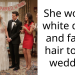 She wore a white dress and faded hair to our wedding