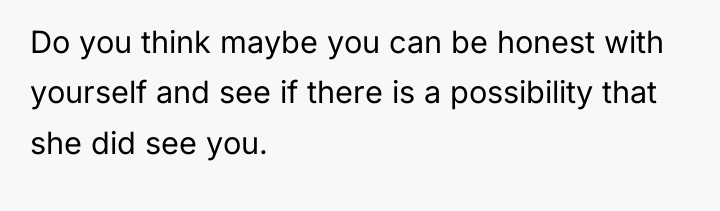 Do you think maybe you can be honest with yourself...