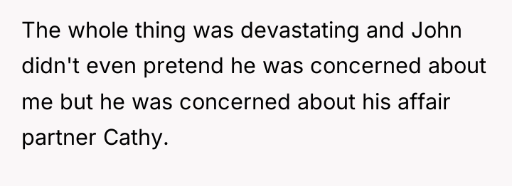 The whole thing was devastating and John didn't even pretend...
