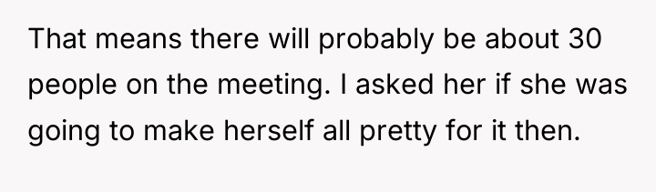 That means there will probably be about 30 people on...