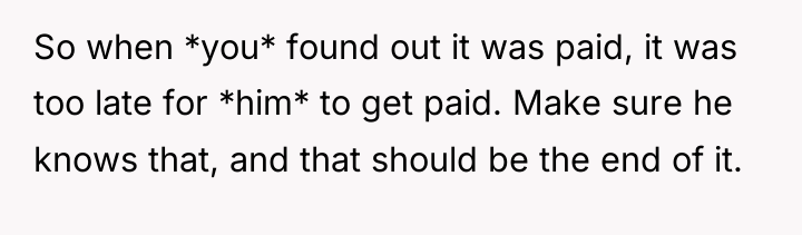 So when *you* found out it was paid, it was...