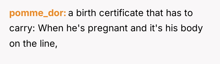 pomme_dor a birth certificate that has to carry: When he's...