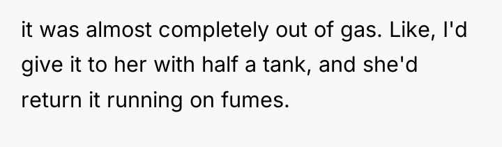 it was almost completely out of gas. Like, I'd give...