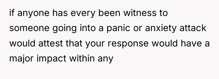 if anyone has every been witness to someone going into...