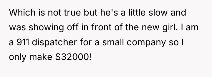 Which is not true but he's a little slow and...