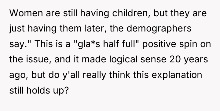 Women are still having children, but they are just having...