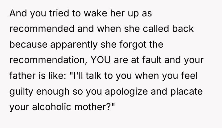And you tried to wake her up as recommended and...