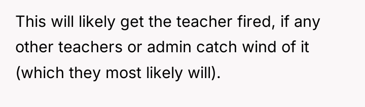 This will likely get the teacher fired, if any other...