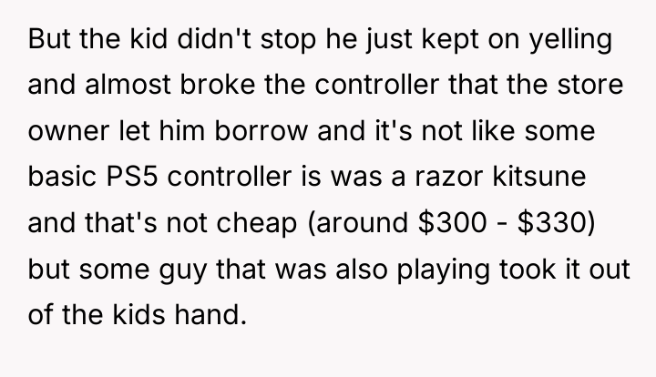 But the kid didn't stop he just kept on yelling...