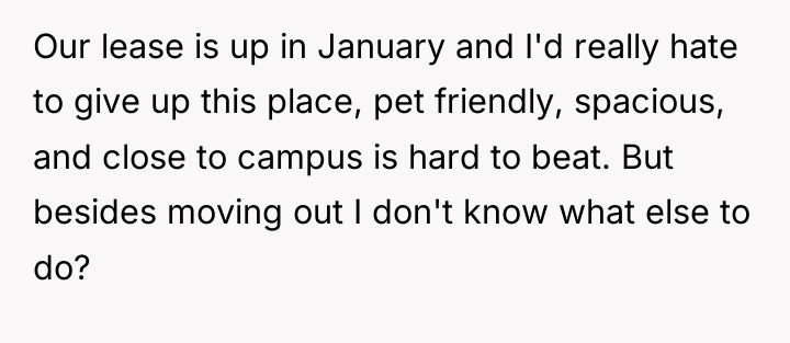 Our lease is up in January and I'd really hate...