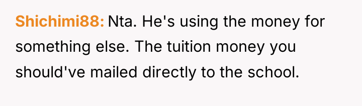 Shichimi88 Nta. He's using the money for something else. The...