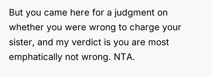 But you came here for a judgment on whether you...
