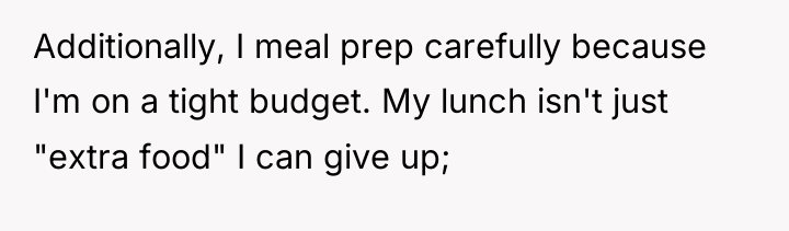 Additionally, I meal prep carefully because I'm on a tight...