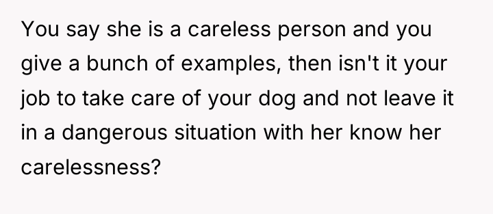 You say she is a careless person and you give...