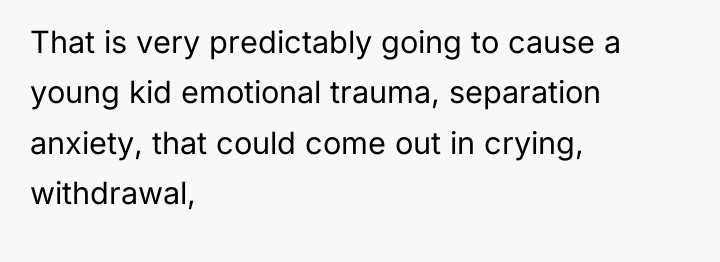 That is very predictably going to cause a young kid...