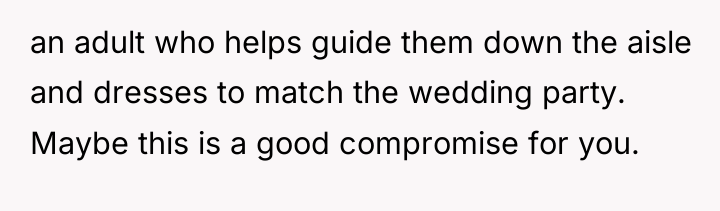 an adult who helps guide them down the aisle and...