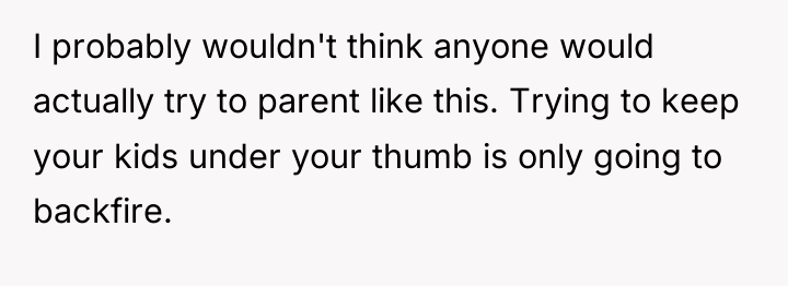I probably wouldn't think anyone would actually try to parent...