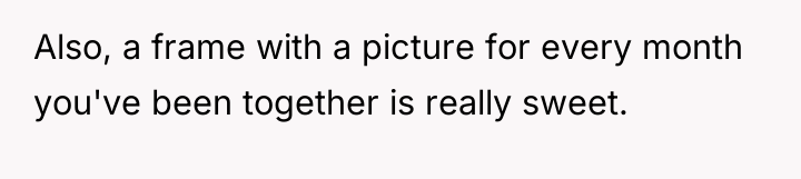 Also, a frame with a picture for every month you've...