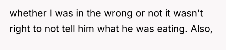 whether I was in the wrong or not it wasn't...