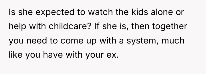 Is she expected to watch the kids alone or help...