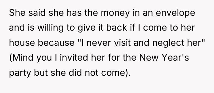 She said she has the money in an envelope and...