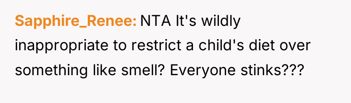 Sapphire_Renee NTA It's wildly inappropriate to restrict a child's diet...