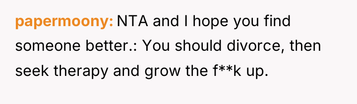 papermoony NTA and I hope you find someone better.: You...