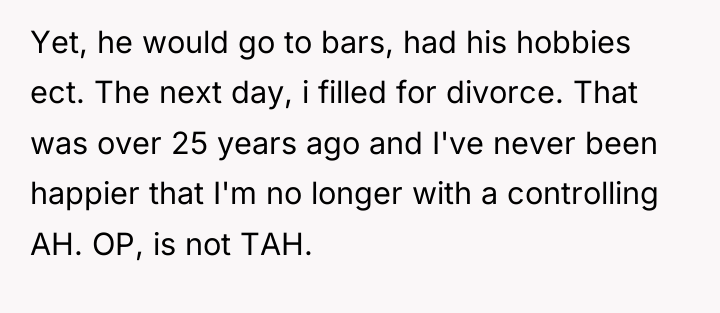 Yet, he would go to bars, had his hobbies ect....