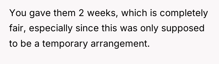 You gave them 2 weeks, which is completely fair, especially...