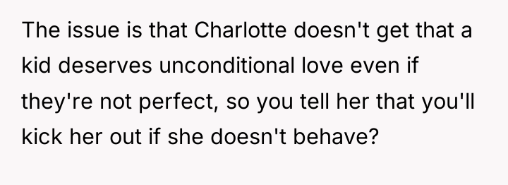 The issue is that Charlotte doesn't get that a kid...