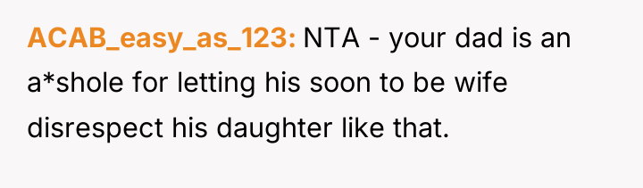 ACAB_easy_as_123 NTA - your dad is an a*shole for letting...