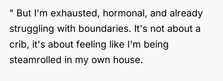 " But I'm exhausted, hormonal, and already struggling with boundaries....
