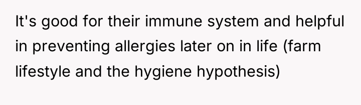 It's good for their immune system and helpful in preventing...