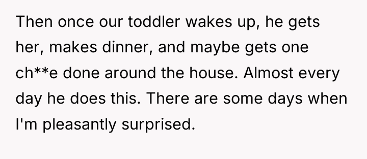 Then once our toddler wakes up, he gets her, makes...