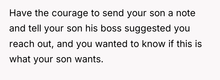 Have the courage to send your son a note and...