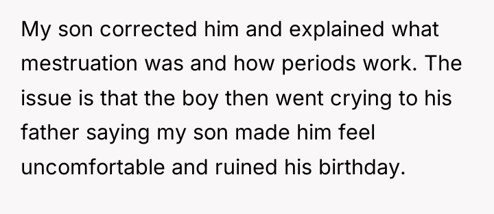 My son corrected him and explained what mestruation was and...