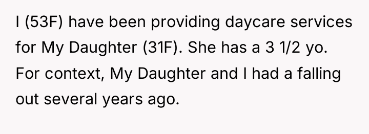 I (53F) have been providing daycare services for My Daughter...