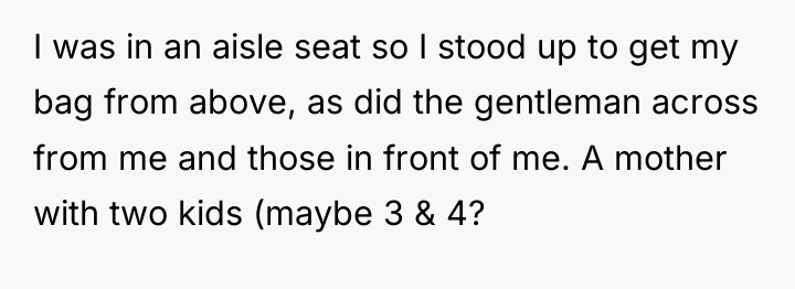 I was in an aisle seat so I stood up...