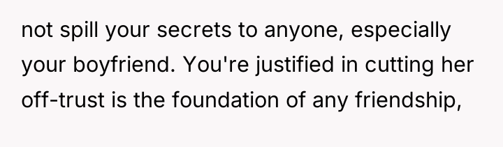 not spill your secrets to anyone, especially your boyfriend. You're...