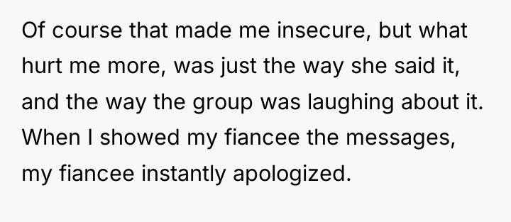 Of course that made me insecure, but what hurt me...