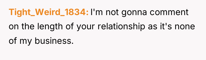 Tight_Weird_1834 I'm not gonna comment on the length of your...