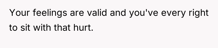 Your feelings are valid and you've every right to sit...