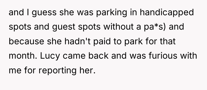 and I guess she was parking in handicapped spots and...