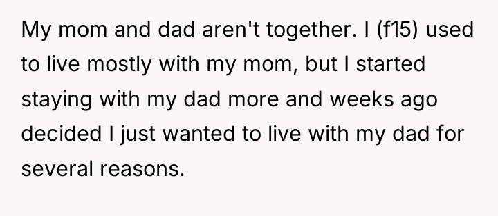 My mom and dad aren't together. I (f15) used to...